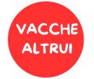 VACCHE ALTRUI ...
