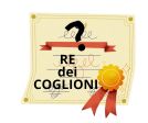 IL RE DEI COGLIONI